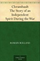 Clerambault The Story of an Independent Spirit During the War - Romain Rolland