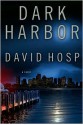 Dark Harbor - David Hosp