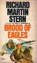 Brood of Eagles - Richard Martin Stern