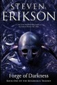 The Forge of Darkness (The Kharkanas Trilogy #1) - Steven Erikson