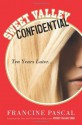 Sweet Valley Confidential: Ten Years Later - Francine Pascal