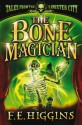 The Bone Magician - F.E. Higgins