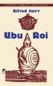 Ubu Roi (Dover Thrift Editions) - Alfred Jarry, Drew Silver, Gershon Legman, Beverly Keith