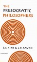 The Presocratic Philosophers: A Critical History with a Selection of Texts - G.S. Kirk, J.E. Raven