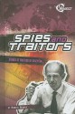 Spies and Traitors: Stories of Masters of Deception - Michael Burgan, Jorge Break