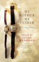 My Mother, My Father: On losing a parent - Susan Wyndham