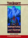 Norman Tuttle on the Last Frontier: A Novel in Stories (Audio) - Tom Bodett