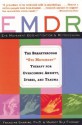 EMDR: The Breakthrough "Eye Movement" Therapy For Overcoming Anxiety, Stress, And Trauma - Francine Shapiro, Margot Silk Forrest