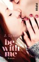 Be with Me: Roman (Wait for You-Serie) - J. Lynn