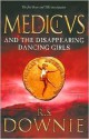 Medicus and the Disappearing Dancing Girls - Ruth Downie