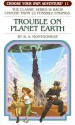 Trouble on Planet Earth - R.A. Montgomery, Mariano Trod, Claudio Griglio, Andres Rossi