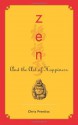 Zen and the Art of Happiness - Chris Prentiss