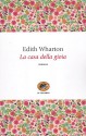 La casa della gioia - Edith Wharton, Clara Lavagetti Sforni