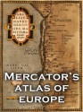 Mercator's Atlas of Europe (Facsimile Edition) - Gerardus Mercator, Abraham Ortelius