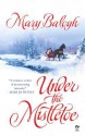 Under the Mistletoe - Mary Balogh