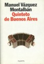 Quinteto de Buenos Aires (Pepe Carvalho, #20) - Manuel Vázquez Montalbán