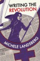 Writing the Revolution - Michele Landsberg, Second Story Press