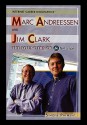 Marc Andreessen and Jim Clark: The Founders of Netscape - Simone Payment