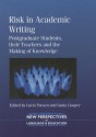 Risk in Academic Writing: Postgraduate Students, Their Teachers and the Making of Knowledge - Lucia Thesen, Linda Cooper