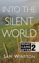 Into The Silent World - Sam Winston