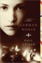 The German Woman - Paul Griner