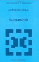 Superanalysis (Mathematics and Its Applications, Vol. 470) - Andrei Y. Khrennikov