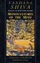 Monocultures of the Mind: Perspectives on Biodiversity and Biotechnology - Vandana Shiva