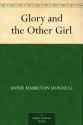 Glory and the Other Girl - Annie Hamilton Donnell