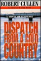 Dispatch from a Cold Country - Robert Cullen