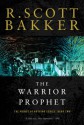 The Warrior Prophet - R. Scott Bakker