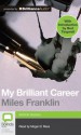 My Brilliant Career - Miles Franklin, Megan E Rees