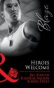 Heroes Welcome (Mills & Boon Blaze): Friendly Fire / The Prodigal / Packing Heat - Rhonda Nelson, Karen Foley, Jill Shalvis