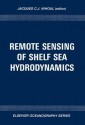 Remote Sensing of Shelf Sea Hydrodynamics: Proceedings of the 15th International Liege Colloquium on Ocean Hydrodynamics - Jacques C.J. Nihoul