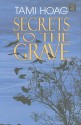 Secrets to the Grave - Tami Hoag