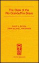 The State Of The Rio Grande/Río Bravo: A Study Of Water Resource Issues Along The Texas/Mexico Border - David J. Eaton