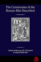 Ceremonies Roman Rite Described 14 E: 14Th Revised Edition - Adrian Fortescue, Alcuin Reid, J.B. O'Connell