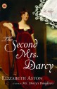 The Second Mrs. Darcy - Elizabeth Aston