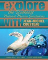 Explore the Southeast National Marine Sanctuaries with Jean-Michel Cousteau - Jean-Michel Cousteau, Sylvia A. Earle, Maia McGuire, Nate Myers