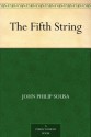 The Fifth String - John Philip Sousa