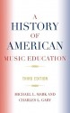 A History of American Music Education - Michael L. Mark, Charles L. Gary