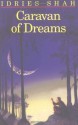 Caravan of Dreams - Idries Shah