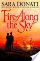 Fire Along the Sky Fire Along the Sky - Sara Donati