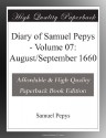 Diary of Samuel Pepys - Volume 07: August/September 1660 - Samuel Pepys