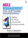 Agile Management for Software Engineering: Applying the Theory of Constraints for Business Results - David J. Anderson