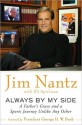 Always by My Side: The Healing Gift of a Father's Love - Jim Nantz