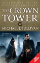 The Crown Tower - Free Preview (The First Five Chapters) - Michael J. Sullivan