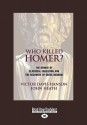 Who Killed Homer? The Demise of Classical Education & the Recovery of Greek Wisdom - Victor Davis Hanson