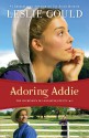 Adoring Addie (The Courtships of Lancaster County #2) - Leslie Gould