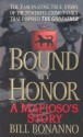 Bound by Honor: A Mafioso's Story - Bill Bonanno