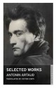 Antonin Artaud: Selected Works. Translated by Victor Corti - Antonin Artaud, Victor Corti